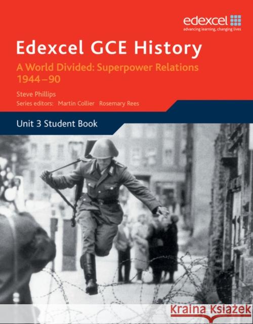 Edexcel GCE History A2 Unit 3 E2 A World Divided: Superpower Relations 1944-90