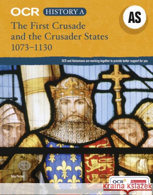 OCR A Level History AS: The First Crusade and the Crusader States 1073-1192