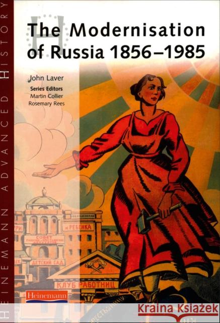 Heinemann Advanced History: The Modernisation of Russia 1856-1985