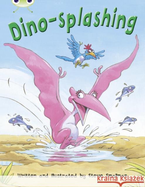 Bug Club Independent Fiction Year Two Turquoise A Dino-splashing