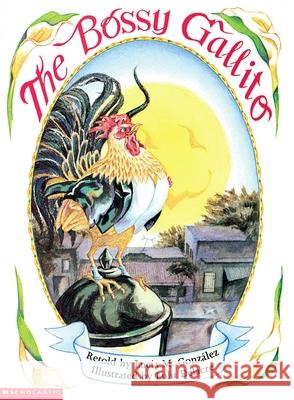 The Bossy Gallito / El Gallo de Bodas (Bilingual): A Traditional Cuban Folktale