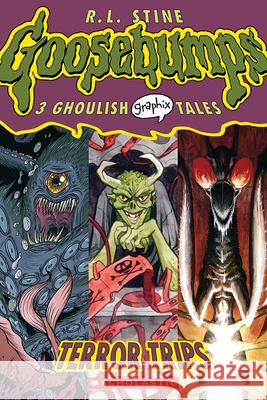 Terror Trips: A Graphic Novel (Goosebumps Graphix #2): 3 Ghoulish Graphix Tales Volume 2