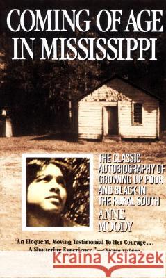 Coming of Age in Mississippi: The Classic Autobiography of Growing Up Poor and Black in the Rural South