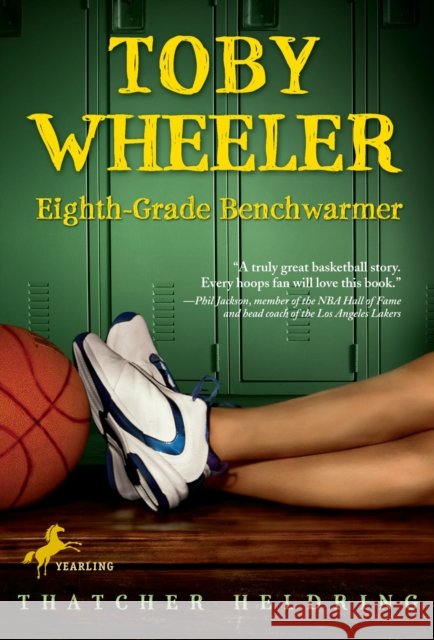 Toby Wheeler: Eighth Grade Benchwarmer