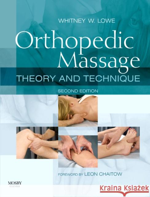 Orthopedic Massage: Theory and Technique