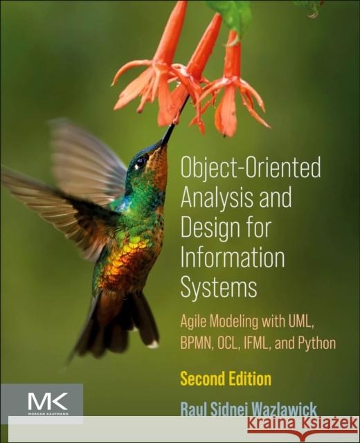 Object-Oriented Analysis and Design for Information Systems: Modeling with BPMN, OCL, IFML, and Python