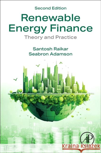 Renewable Energy Finance: Theory and Practice