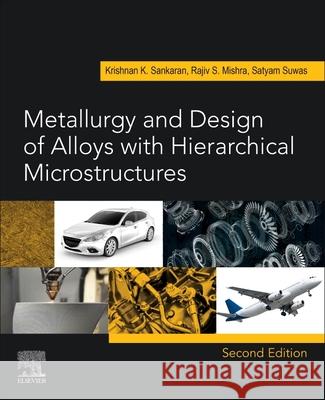 Metallurgy and Design of Alloys with Hierarchical Microstructures