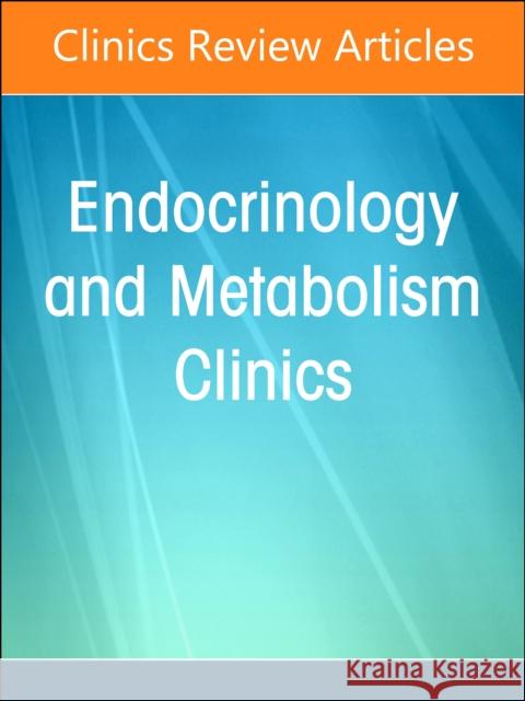 Update on Endocrine Disorders During Pregnancy, an Issue of Endocrinology and Metabolism Clinics of North America: Volume 53-3