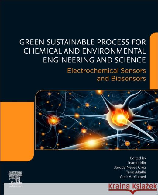 Electrochemical Sensors and Biosensors: Green Sustainable Process for Chemical and Environmental Engineering and Science (Gspcees)