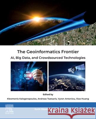 The Geoinformatics Frontier: Ai, Big Data, and Crowdsourced Technologies