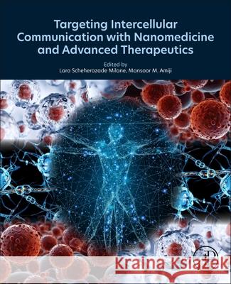 Targeting Intercellular Communication with Nanomedicine and Advanced Therapeutics