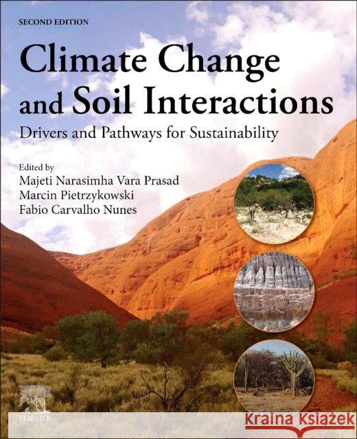 Climate Change and Soil Interactions: Drivers and Pathways for Sustainability