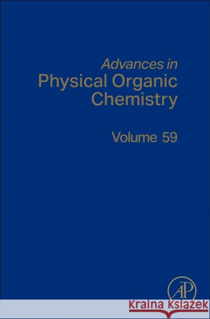 Advances in Physical Organic Chemistry: Volume 59