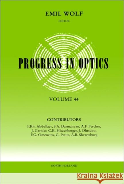 Progress in Optics: Volume 44