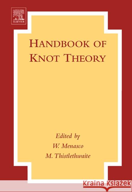 Handbook of Knot Theory