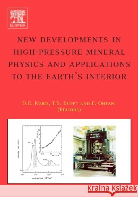 New Developments in High-Pressure Mineral Physics and Applications to the Earth's Interior