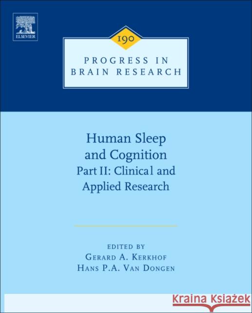 Human Sleep and Cognition, Part II: Clinical and Applied Research Volume 190