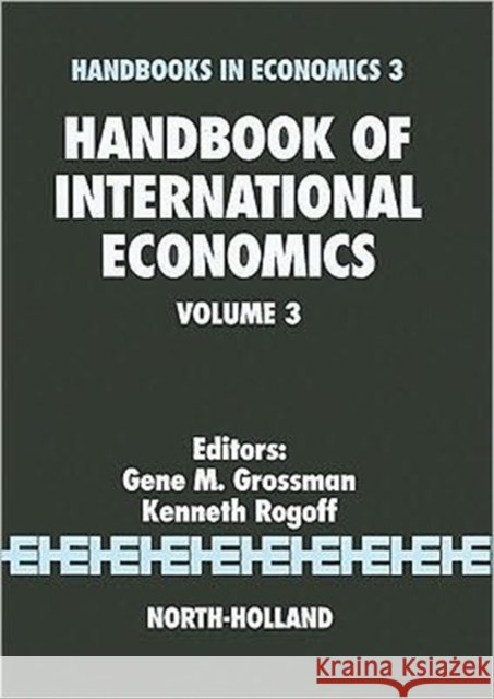 Handbook of International Economics: Volume 3