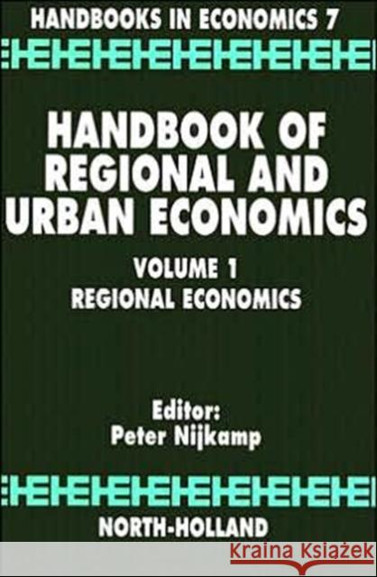 Handbook of Regional and Urban Economics: Regional Economics Volume 1