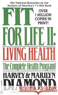 Fit for Life: Living Health: II