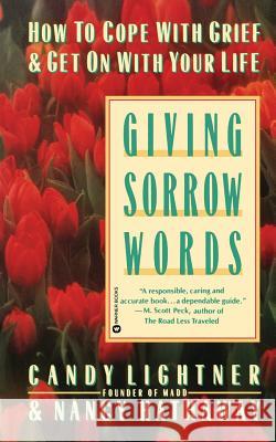 Giving Sorrow Words: How to Cope with Grief and Get on with Your Life