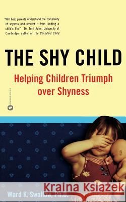 Shy Child: Helping Children Triumph Over Shyness