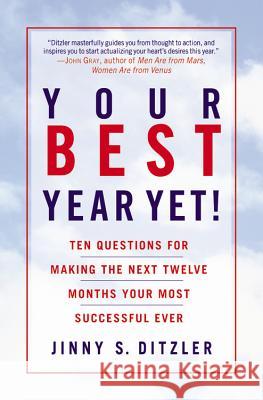 Your Best Year Yet!: Ten Questions for Making the Next Twelve Months Your Most Successful Ever
