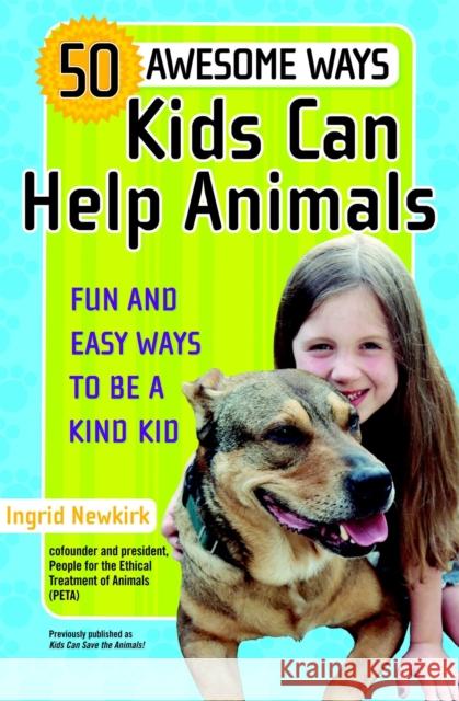 50 Awesome Ways Kids Can Help Animals: Fun and Easy Ways to Be a Kind Kid