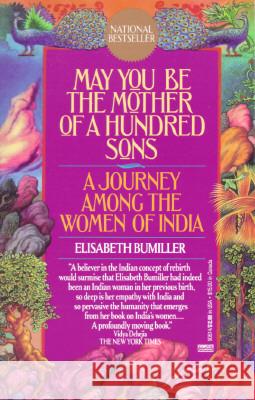 May You Be the Mother of a Hundred Sons: A Journey Among the Women of India