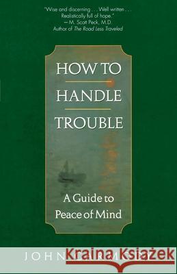 How to Handle Trouble