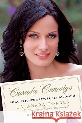 Casada Conmigo: Como Triunfe Despues del Divorcio = Married to Me