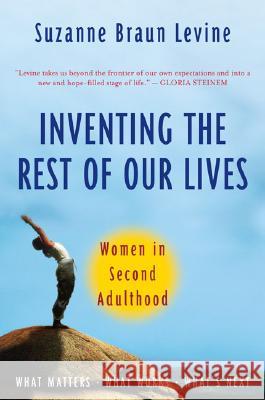 Inventing the Rest of Our Lives: Women in Second Adulthood