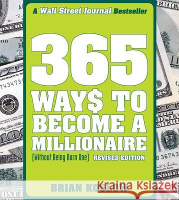 365 Ways to Become a Millionaire (Without Being Born One)