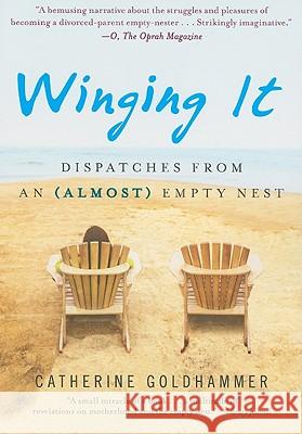 Winging It: Dispatches from an (Almost) Empty Nest