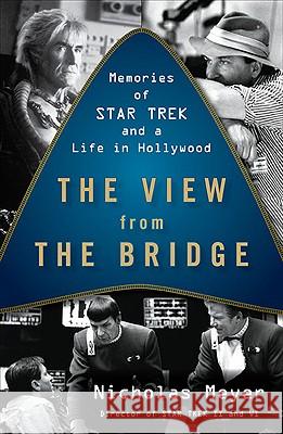 The View from the Bridge: Memories of Star Trek and a Life in Hollywood