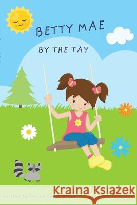 Betty Mae by the Tay