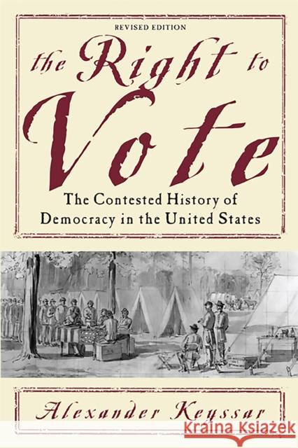 The Right to Vote: The Contested History of Democracy in the United States