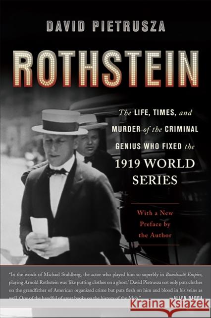 Rothstein: The Life, Times, and Murder of the Criminal Genius Who Fixed the 1919 World Series