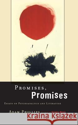 Promises, Promises: Essays on Literature and Psychoanalysis