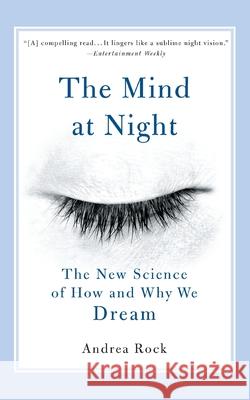 The Mind at Night: The New Science of How and Why We Dream