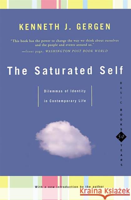 The Saturated Self: Delimmas of Identity in Contemporary Life