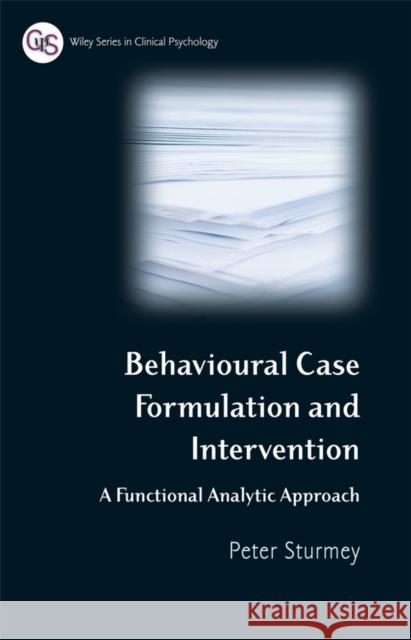 Behavioral Case Formulation and Intervention: A Functional Analytic Approach