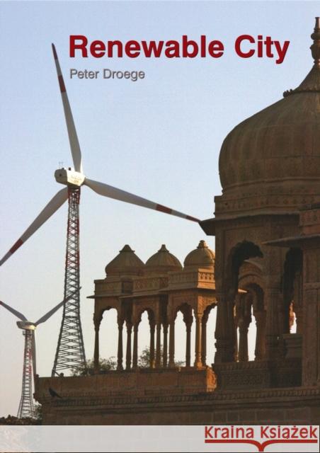 The Renewable City: A Comprehensive Guide to an Urban Revolution