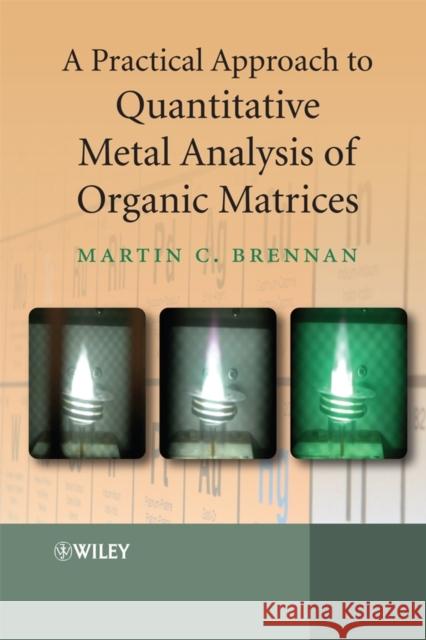 A Practical Approach to Quantitative Metal Analysis of Organic Matrices