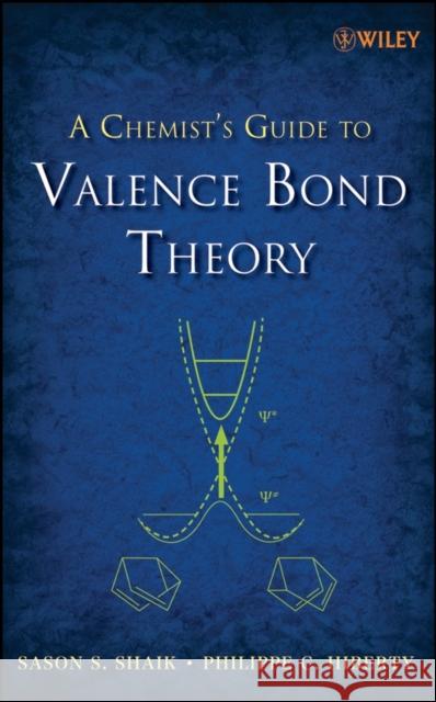 A Chemist's Guide to Valence Bond Theory