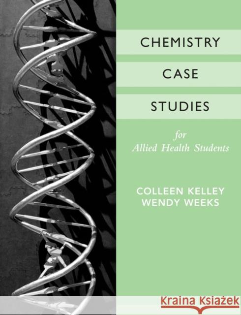 Chemistry Case Studies for Allied Health