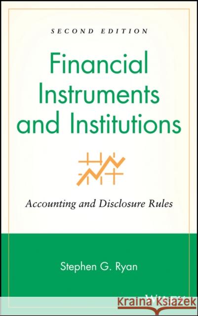 Financial Instruments and Institutions: Accounting and Disclosure Rules