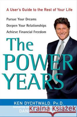 The Power Years: A User's Guide to the Rest of Your Life