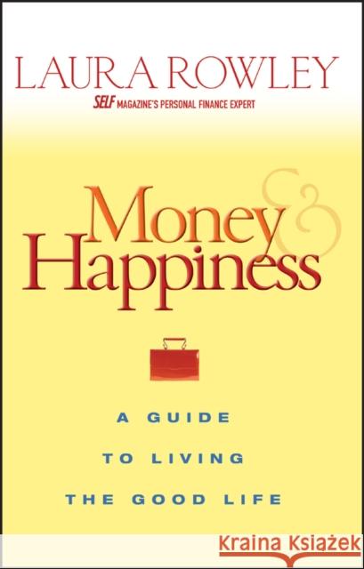 Money and Happiness: A Guide to Living the Good Life